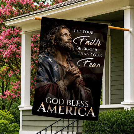 Let Your Faith Be Bigger Than Your Fear God Bless America Flag