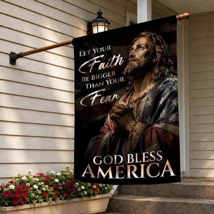 Let Your Faith Be Bigger Than Your Fear God Bless America Flag