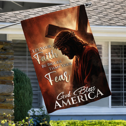 SP-01 Cross Garden Flag Let Your Faith Be Bigger Than Your Fear God Bless America Passion Week