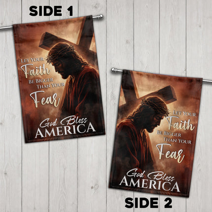 SP-01 Cross Garden Flag Let Your Faith Be Bigger Than Your Fear God Bless America Passion Week