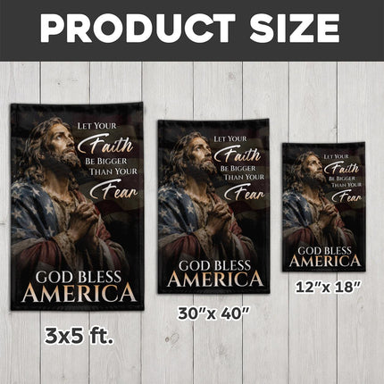 Let Your Faith Be Bigger Than Your Fear God Bless America Flag