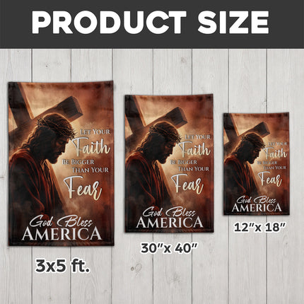 SP-01 Cross Garden Flag Let Your Faith Be Bigger Than Your Fear God Bless America Passion Week