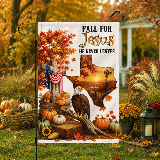Texas Fall for Jesus He Never Leaves Eagle Harvest Christian Flag