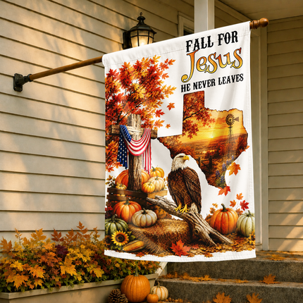 Texas Fall for Jesus He Never Leaves Eagle Harvest Christian Flag