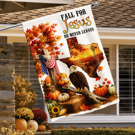Texas Fall for Jesus He Never Leaves Eagle Harvest Christian Flag