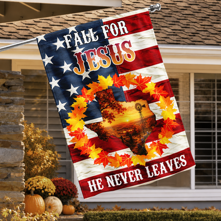 Texas Fall for Jesus He Never Leaves Autumn Christian Flag