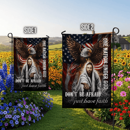 Don't Be Afraid Just Have Faith Eagle One Nation Under God Flag