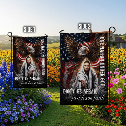 SP-01 Don't Be Afraid Just Have Faith Flag One Nation Under God Patriotic Christian