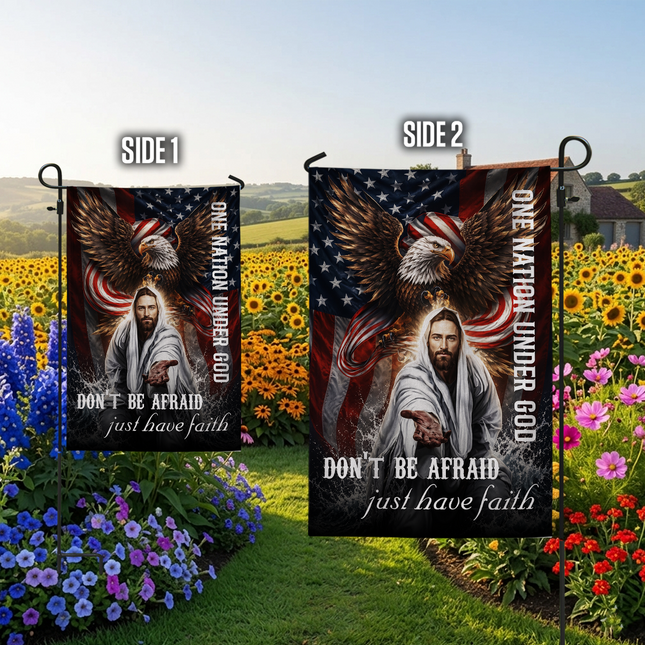 SP-01 Don't Be Afraid Just Have Faith Flag One Nation Under God Patriotic Christian
