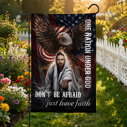 SP-01 Don't Be Afraid Just Have Faith Flag One Nation Under God Patriotic Christian