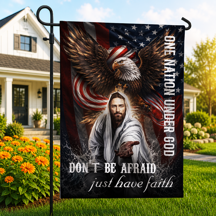 SP-01 Don't Be Afraid Just Have Faith Flag One Nation Under God Patriotic Christian