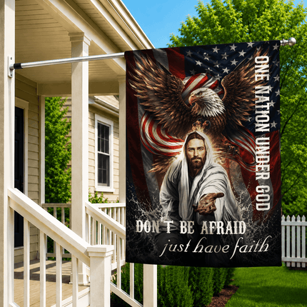 Don't Be Afraid Just Have Faith Eagle One Nation Under God Flag