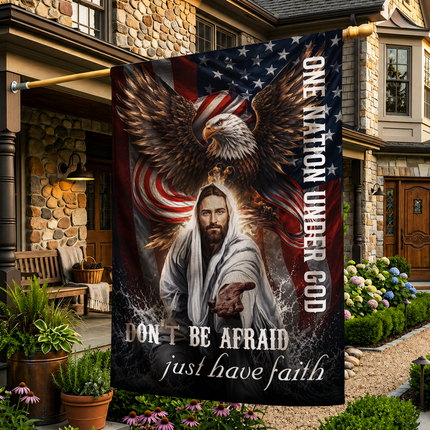 SP-01 Don't Be Afraid Just Have Faith Flag One Nation Under God Patriotic Christian