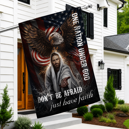 SP-01 Don't Be Afraid Just Have Faith Flag One Nation Under God Patriotic Christian