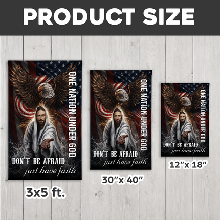 SP-01 Don't Be Afraid Just Have Faith Flag One Nation Under God Patriotic Christian