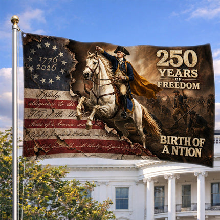 George Washington 250 Years of Freedom Birth of a Nation Pledge House Flag