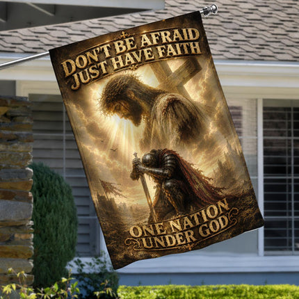 Don't Be Afraid Just Have Faith God Inspirational Flag