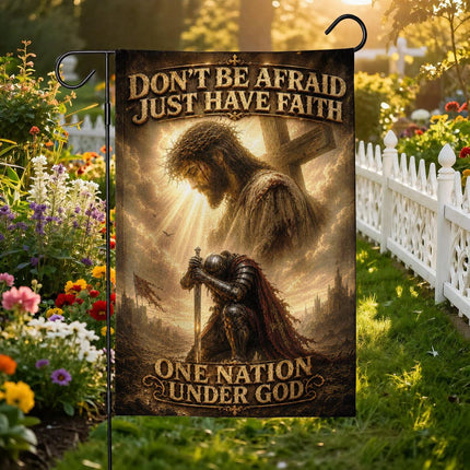 Don't Be Afraid Just Have Faith God Inspirational Flag