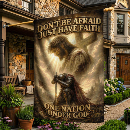 Don't Be Afraid Just Have Faith God Inspirational Flag