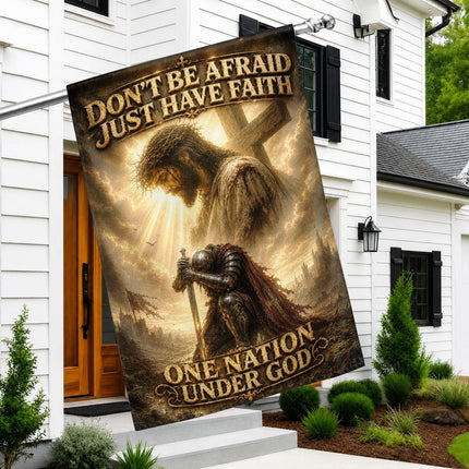 Don't Be Afraid Just Have Faith God Inspirational Flag