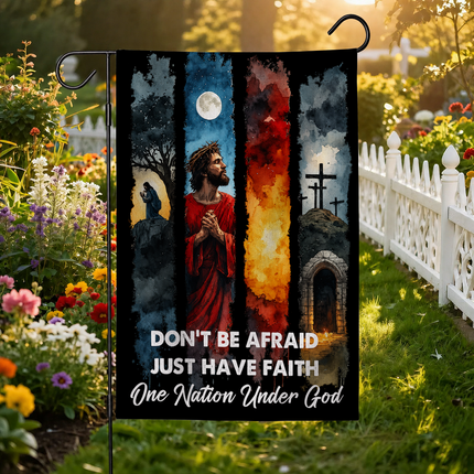 SP-01 Don’t Be Afraid Just Have Faith One Nation Under God Garden Flag Memorial Service