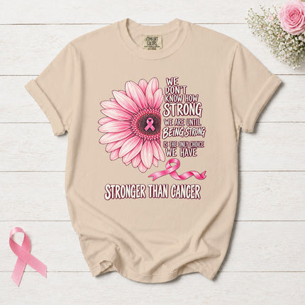 Comfort Colors Breast Cancer Awareness Stronger Than Cancer Pink Flower T-Shirt