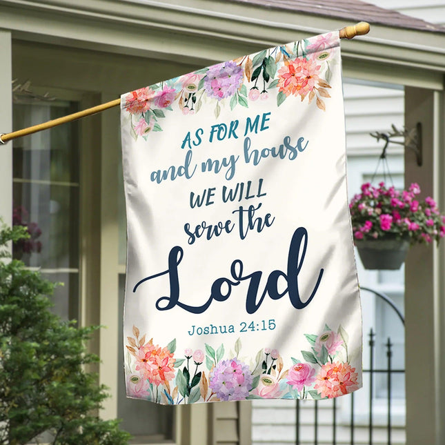 Serve Lord Christian Flag As For Me And My House Flag - Charming Present