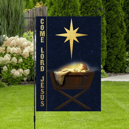 Jesus Is Born Come Lord Jesus Christmas Flag - Charming Present