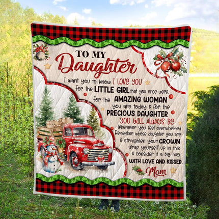 To My Daughter - I Want You To Know I LOVE YOU Quilt Blanket - Gift For Daughter - Charming Present
