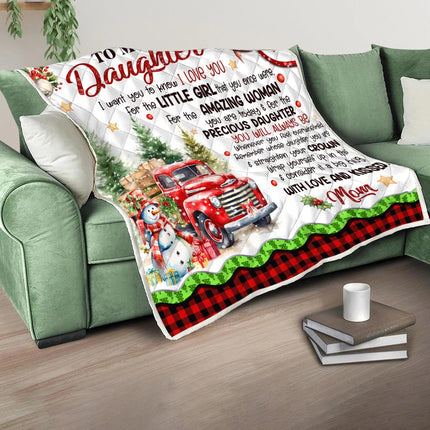 To My Daughter - I Want You To Know I LOVE YOU Quilt Blanket - Gift For Daughter - Charming Present