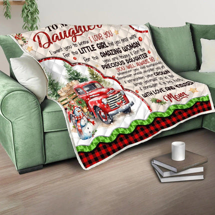 To My Daughter - I Want You To Know I LOVE YOU Quilt Blanket - Gift For Daughter - Charming Present