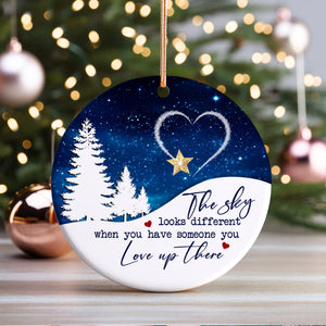 The Sky Looks Different Ornament, When You Have Someone You Love Up There Memorial Ornament, Remembrance Ornament Gift For Mother and Father