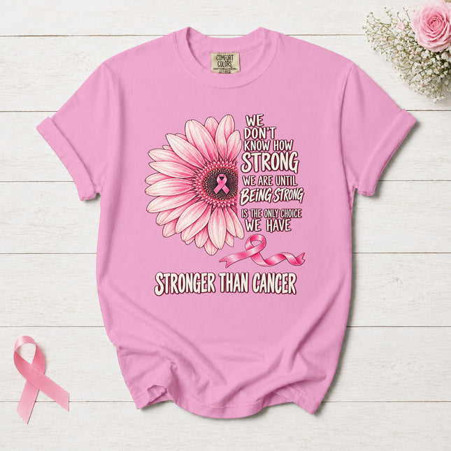 Comfort Colors Breast Cancer Awareness Stronger Than Cancer Pink Flower T-Shirt