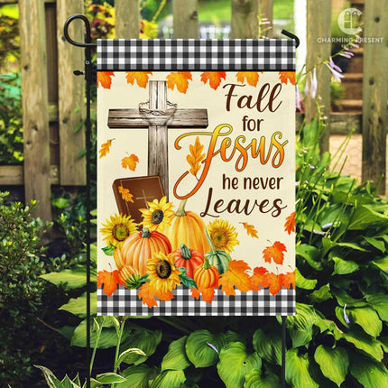 Fall For Jesus He Never Leaves Flag - Fall Autumn Welcome Gift For Thanksgiving Day - Charming Present