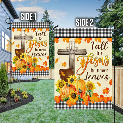 Fall For Jesus He Never Leaves Flag - Fall Autumn Welcome Gift For Thanksgiving Day - Charming Present