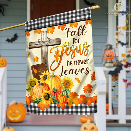 Fall For Jesus He Never Leaves Flag - Fall Autumn Welcome Gift For Thanksgiving Day - Charming Present