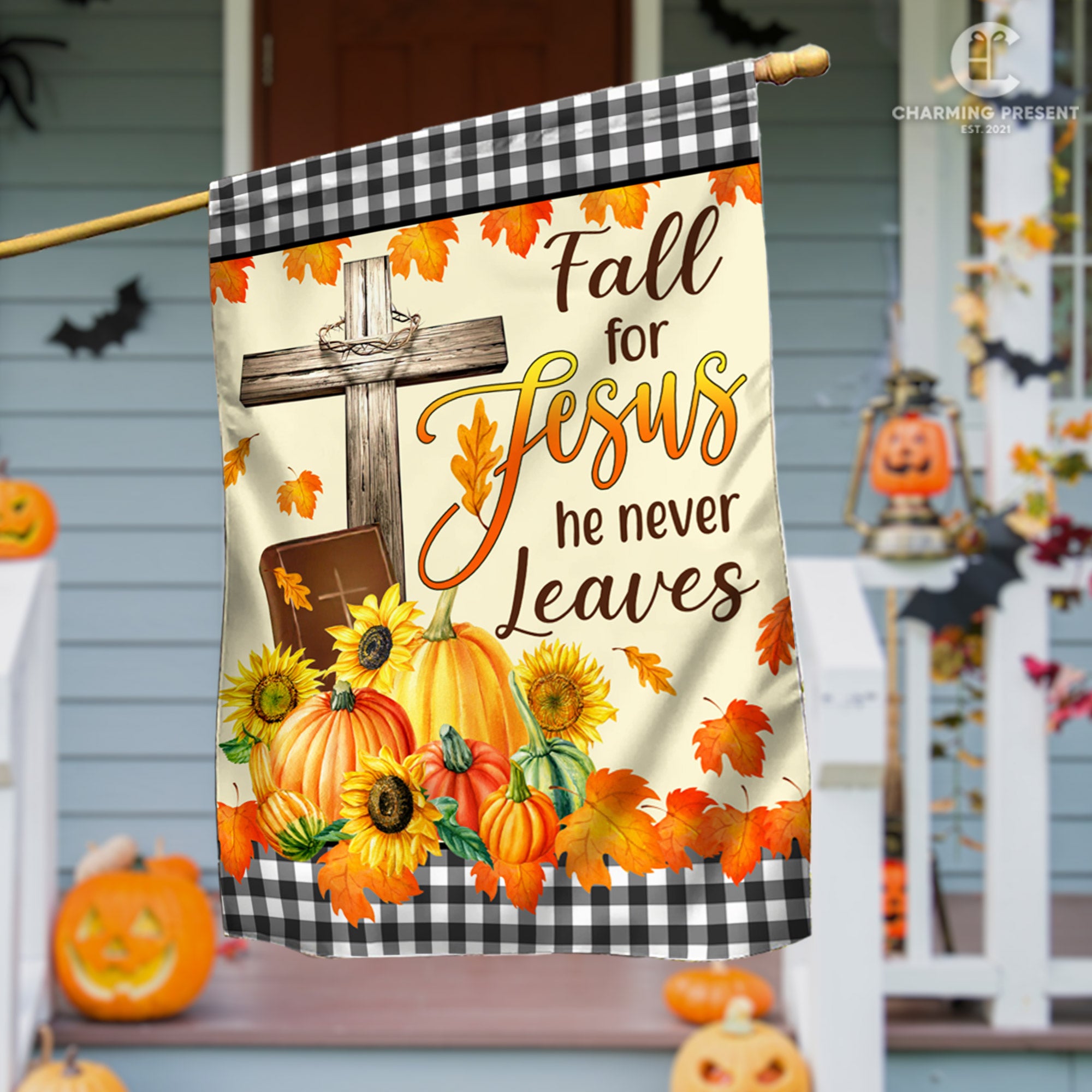Fall For Jesus He Never Leaves Flag - Fall Autumn Welcome Gift For Thanksgiving Day