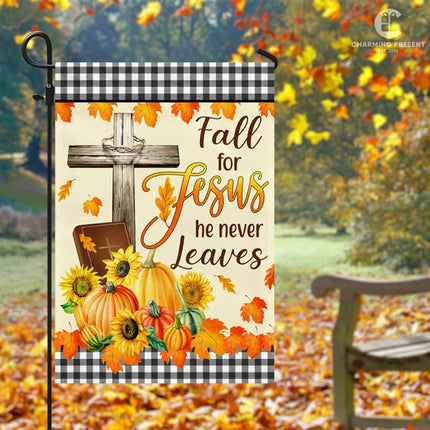 Fall For Jesus He Never Leaves Flag - Fall Autumn Welcome Gift For Thanksgiving Day - Charming Present
