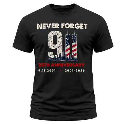 25th Anniversary Patriot Day Never Forget 9/11 Memorial T Shirt