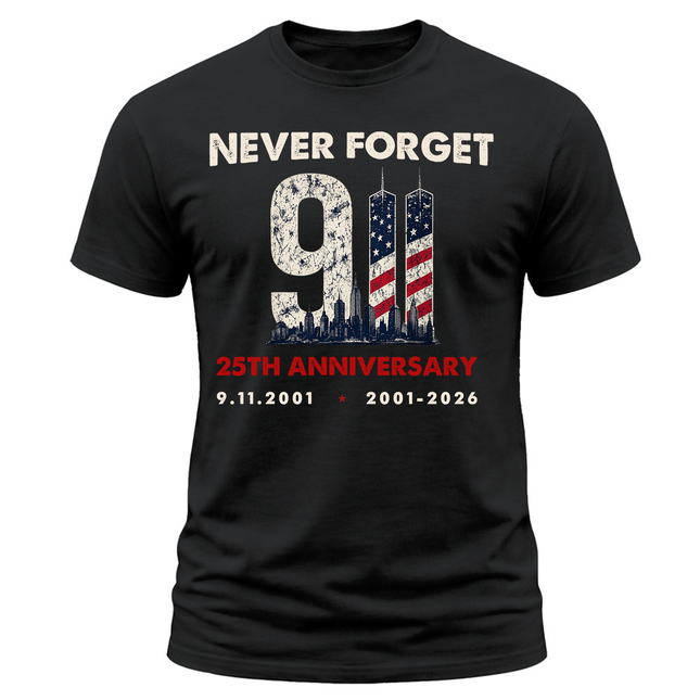 25th Anniversary Patriot Day Never Forget 9/11 Memorial T Shirt