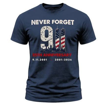 25th Anniversary Patriot Day Never Forget 9/11 Memorial T Shirt