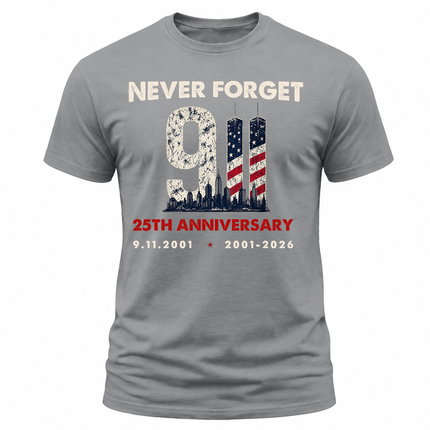 25th Anniversary Patriot Day Never Forget 9/11 Memorial T Shirt