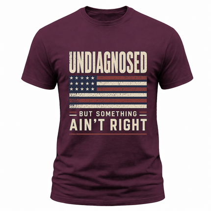 Undiagnosed But Something Ain’t Right Distressed Flag T Shirt