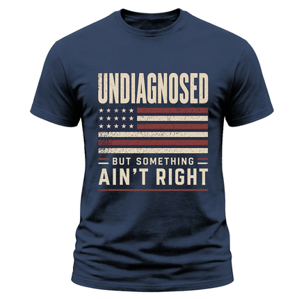 Undiagnosed But Something Ain’t Right Distressed Flag T Shirt