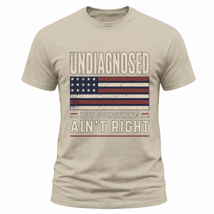 Undiagnosed But Something Ain’t Right Distressed Flag T Shirt
