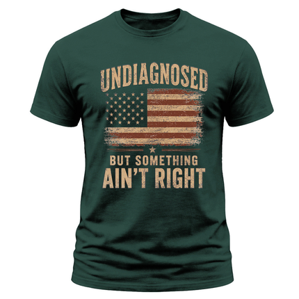 Undiagnosed But Something Ain’t Right Faded Americana T Shirt