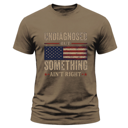 Undiagnosed But Something Ain’t Right Vintage American Flag T Shirt