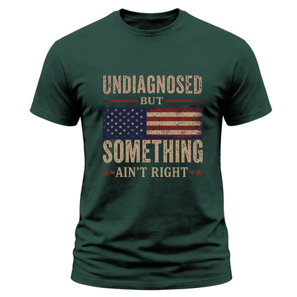 Undiagnosed But Something Ain’t Right Vintage American Flag T Shirt