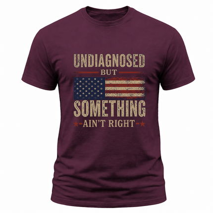 Undiagnosed But Something Ain’t Right Vintage American Flag T Shirt