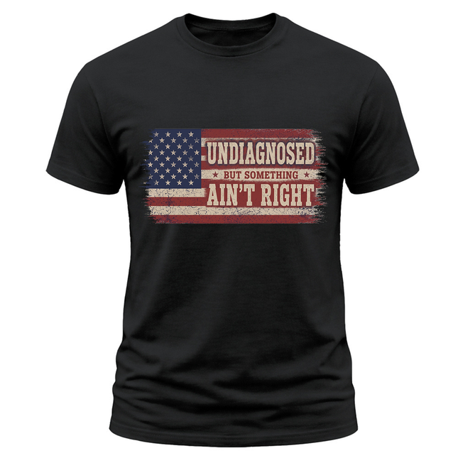 Undiagnosed But Something Ain’t Right Vintage USA Flag T Shirt